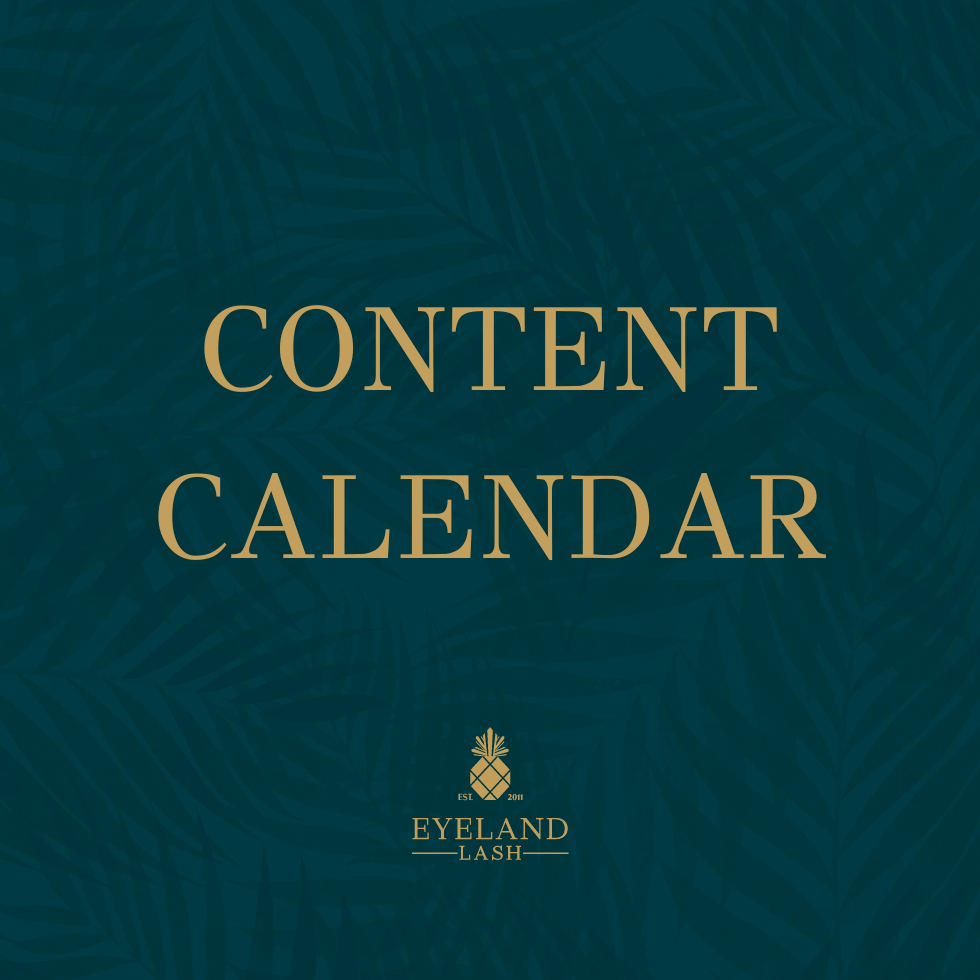 Content Calendar - Eyeland Lash