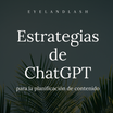 Estrategias de ChatGPT para la planificación de contenido (Video y PDF)