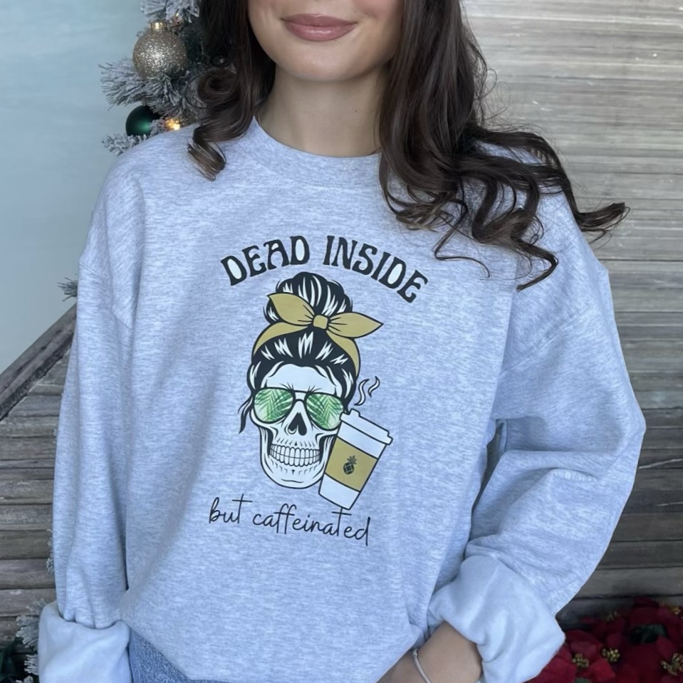 Dead Inside but Caffeinated - Sweatshirt